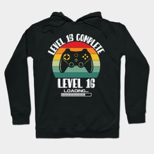 Level 15 Complete Level 16 Loading 15th Birthday Video Gamer Hoodie